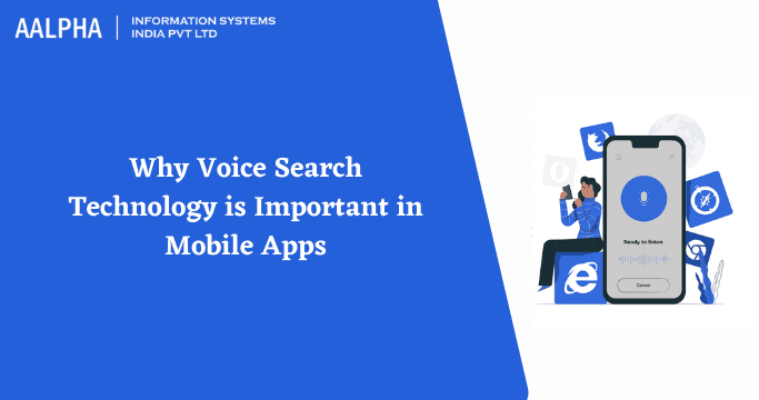 Why Voice Search Technology is Important in Mobile Apps