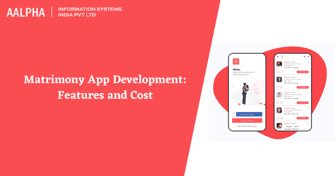 Matrimony App Development: Features and Cost