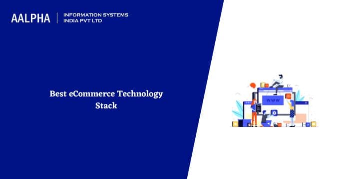 eCommerce Tech Stack for your eCommerce Project