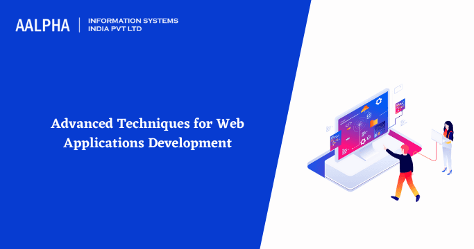 Advanced Techniques for Web Applications Development
