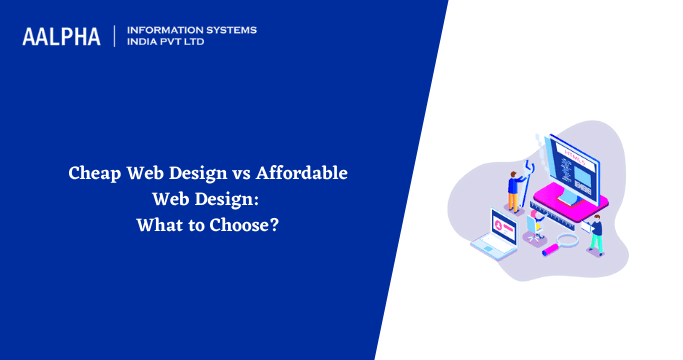 Cheap Web Design vs Affordable Web Design
