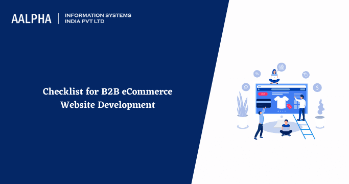 Checklist for B2B eCommerce Website Development