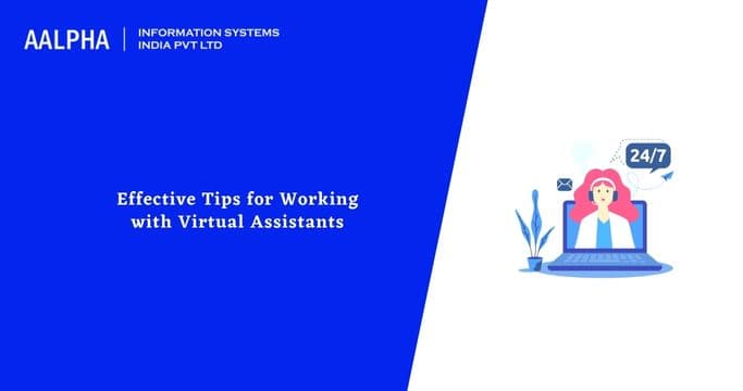 How to Work with Virtual Assistants – Pro Tips