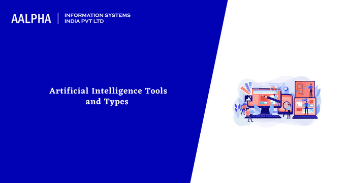 Artificial Intelligence Tools and Types