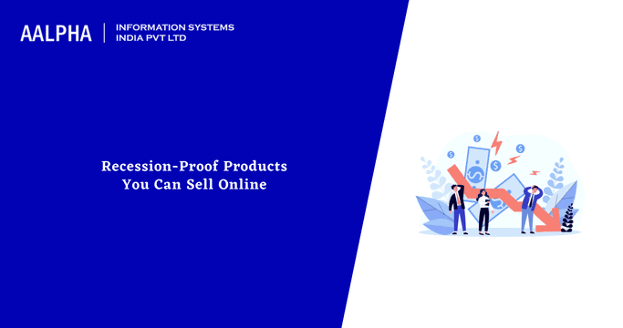 Recession-Proof Products You Can Sell Online