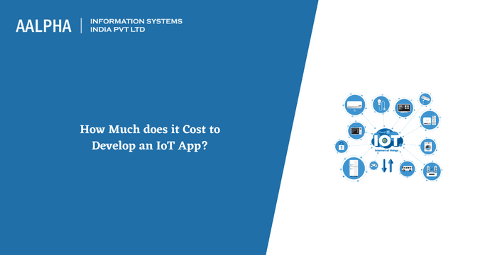 How Much does it Cost to Develop an IoT App?