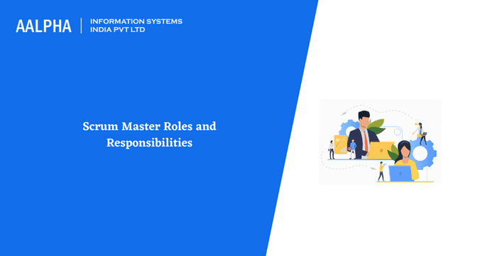 Scrum Master Roles and Responsibilities