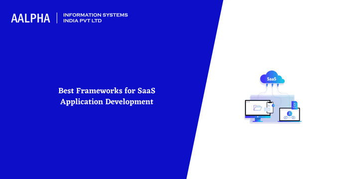 Best SaaS Frameworks for Product Development
