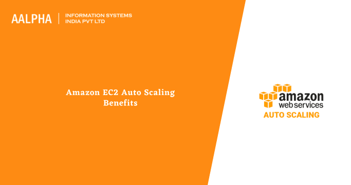 Amazon EC2 Auto Scaling Benefits