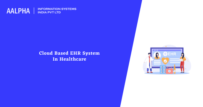 Cloud Based EHR System In Healthcare