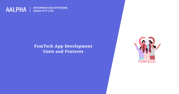 FemTech App Development Costs & Features