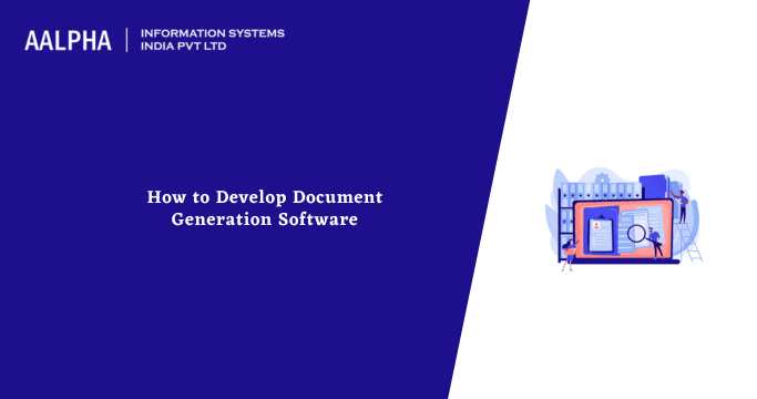 How to Develop Document Generation Software