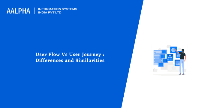 User Flow Vs User Journey : Differences and Similarities