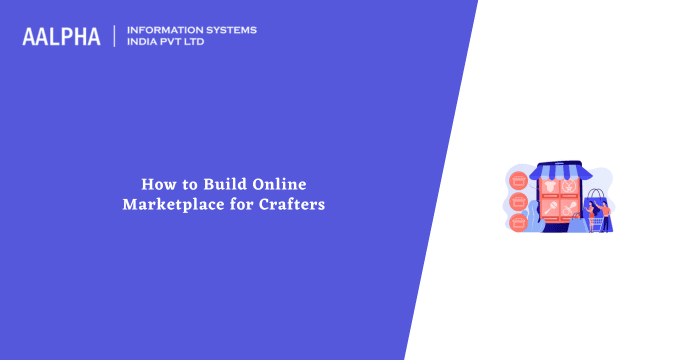 How to Build Online Marketplace for Crafters