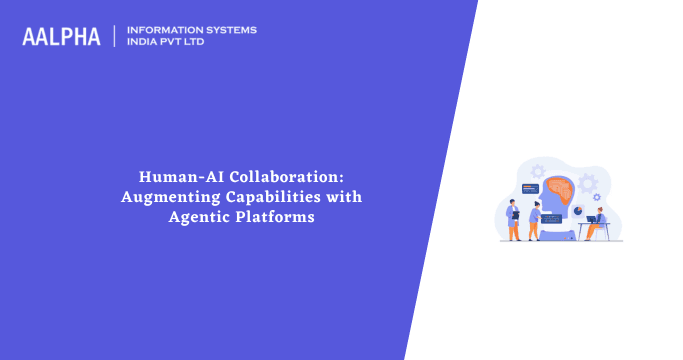 Human-AI Collaboration: Augmenting Capabilities with Agentic Platforms