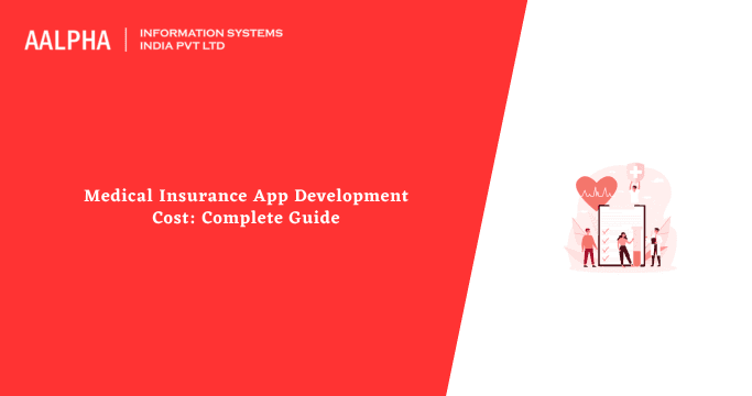 Medical Insurance App Development Cost: Complete Guide