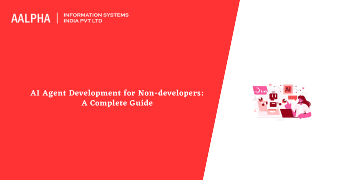 AI Agent Development for Non-developers: A Complete Guide