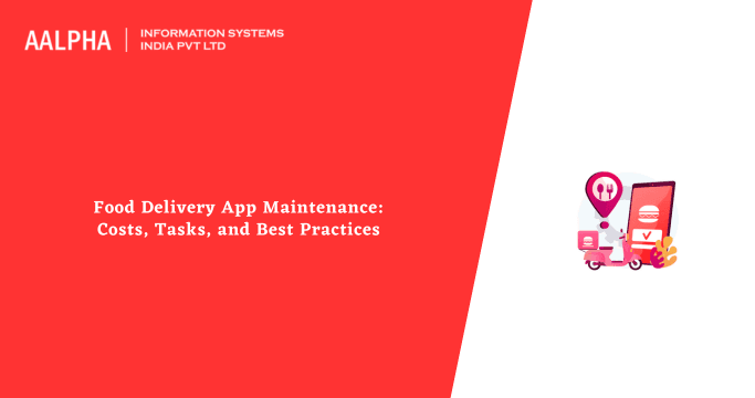 Food Delivery App Maintenance: Costs, Tasks, and Best Practices
