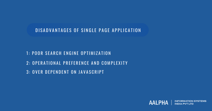 Disadvantages of Single Page Application