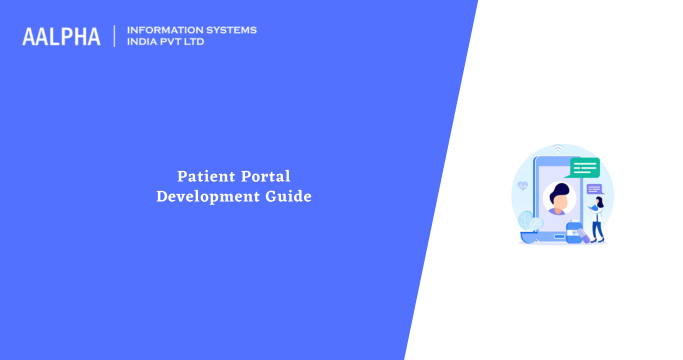 Patient Portal Development Guide, Features & Cost : Aalpha