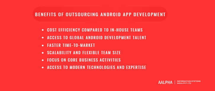 Benefits of Outsourcing Android App Development Benefits of Outsourcing Android App Development