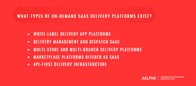 What Types of On-Demand SaaS Delivery Platforms Exist What Types of On-Demand SaaS Delivery Platforms Exist