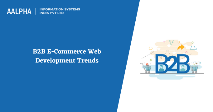 b2b ecommerce trends