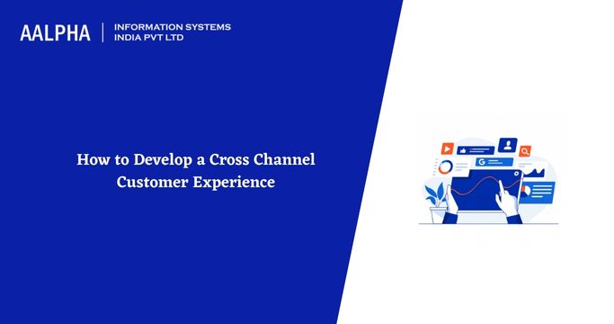 cross channel customer experience