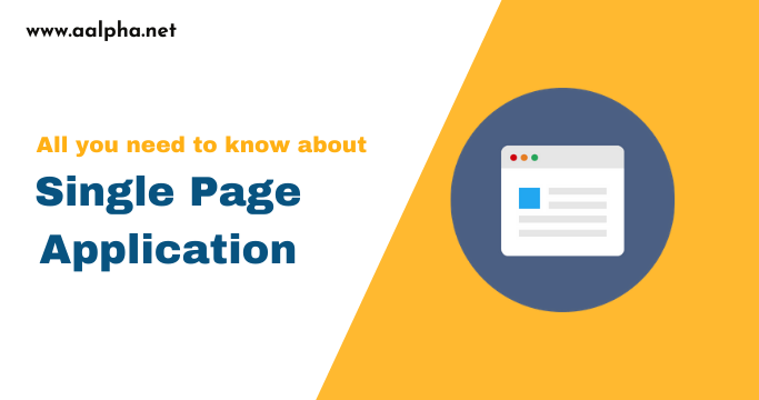 What is single page application all about single page application aalpha