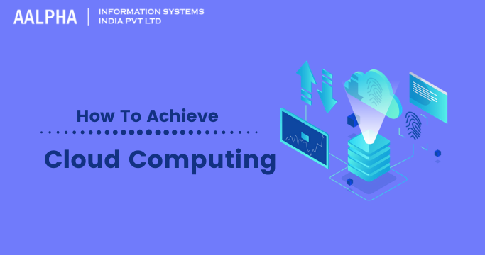 achieve cloud computing