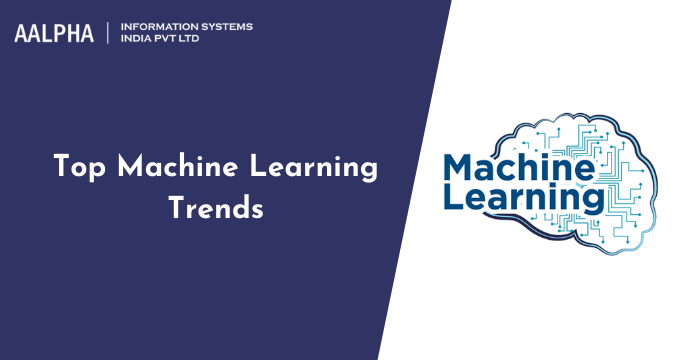 Top Machine Learning Trends