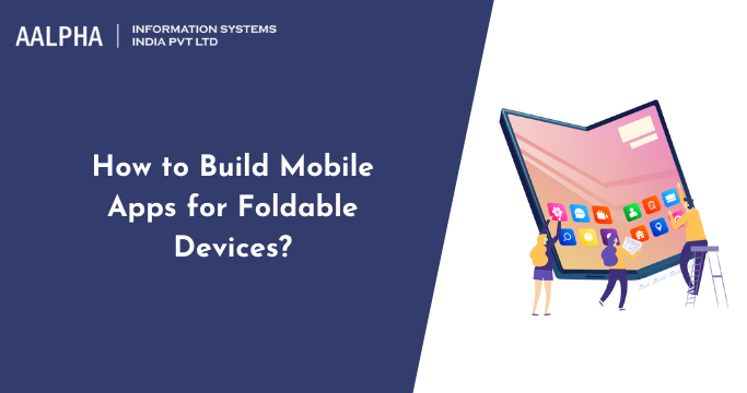 Apps for Foldable Devices