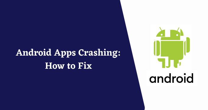 Android Apps Crashing