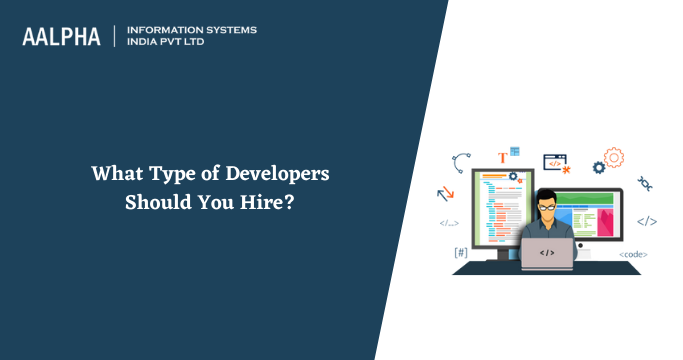 Type of Developers to Hire