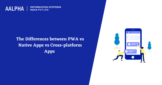 PWA-vs-Native-Apps-vs-Cross-platform-Apps