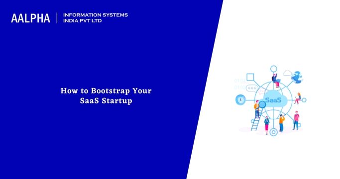 How to Bootstrap SaaS Startup