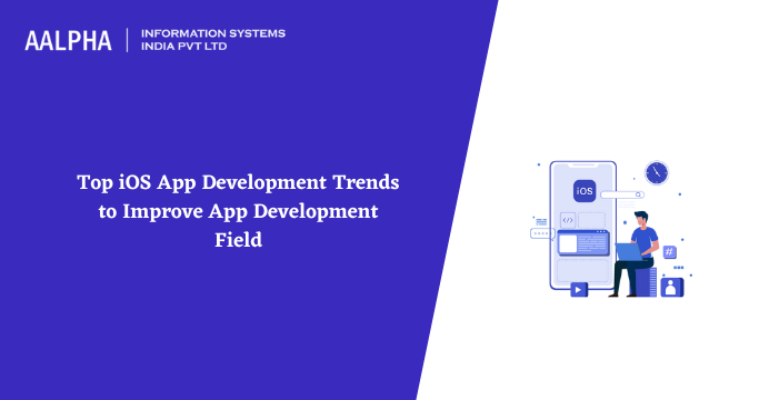 iOS App Development Trends 2022