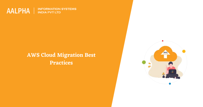 AWS Cloud Migration Best Practices