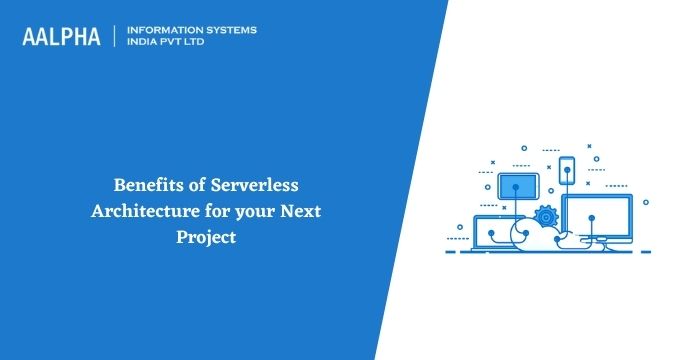 Benefits of Serverless Architecture