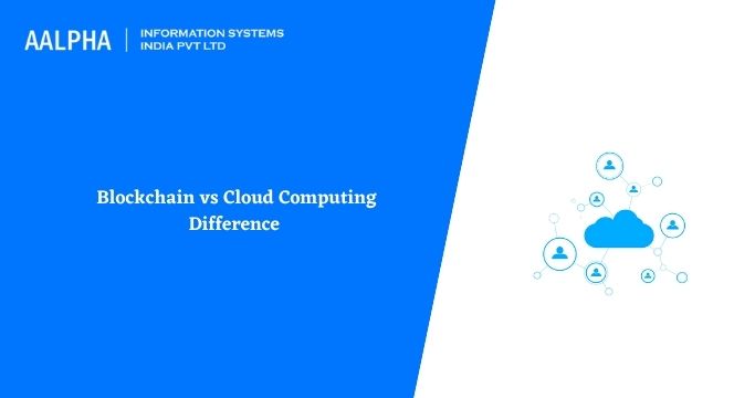 Blockchain vs Cloud Computing Difference