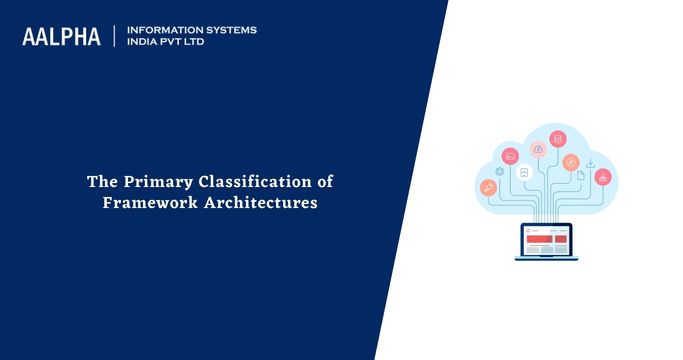 Classification of Framework Architectures