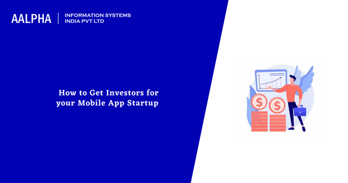 How to Get Investors for your Mobile App Startup