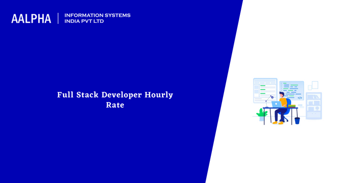 Full Stack Developer Hourly Rate
