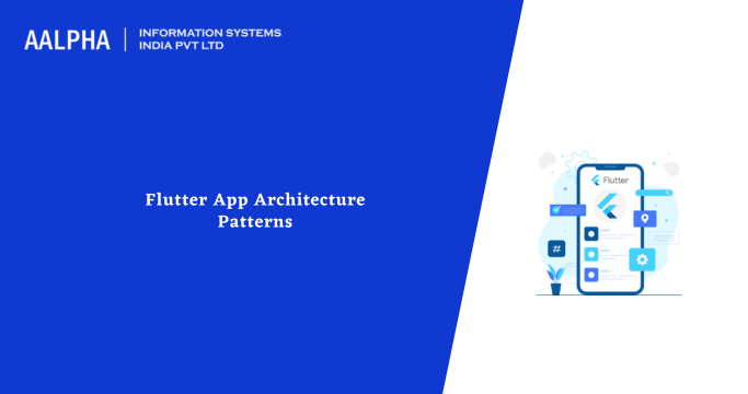 Flutter App Architecture Patterns