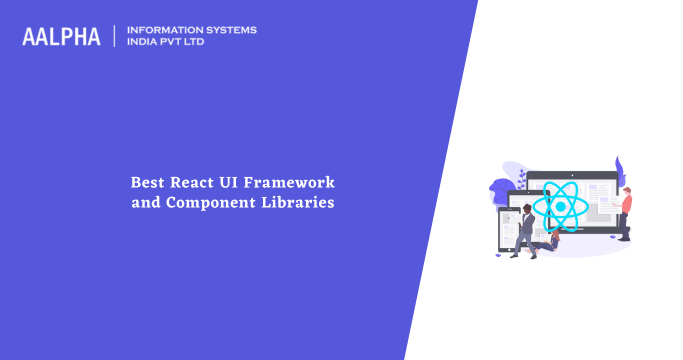 Best React UI Framework and Libraries