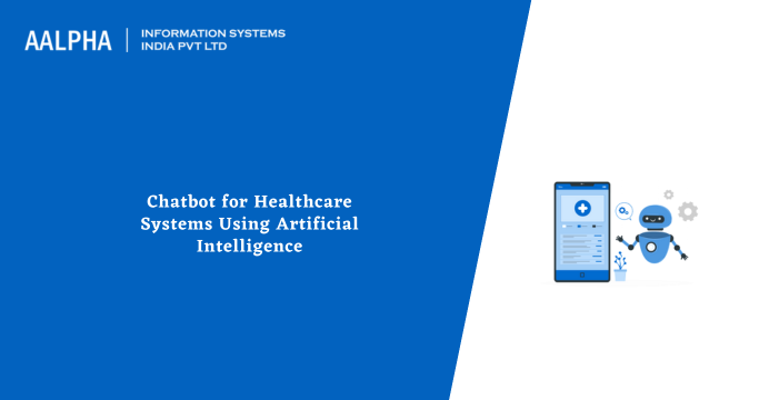 Chatbot for Healthcare Systems