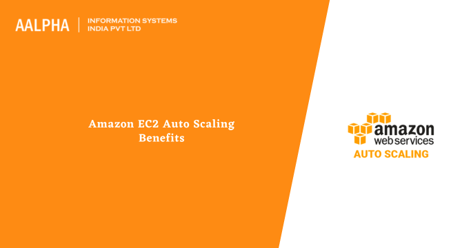 EC2 Auto Scaling Benefits