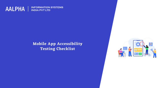 Mobile App Accessibility Testing Checklist