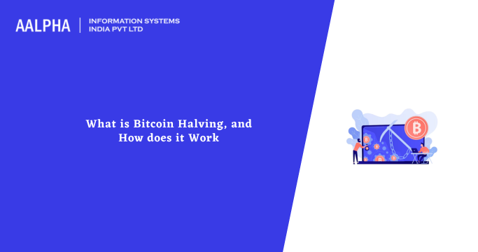 What is Bitcoin Halving and How does it Work