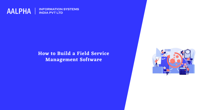field service management software development